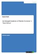 Front Cover Image An Integral Analysis of Martin Scorsese´s 'Taxi Driver'