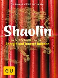 Front Cover Image Shaolin - In acht Schritten zu mehr Energie und innerer Balance