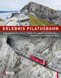 Front Cover Image Erlebnis Pilatusbahn - Pilatus Railway Experience