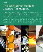 Front Cover Image The Workbench Guide to Jewelry Techniques