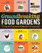 Front Cover Image Groundbreaking Food Gardens