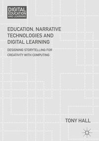 Front Cover Image Education, Narrative Technologies and Digital Learning