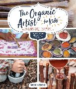 Front Cover Image The Organic Artist for Kids