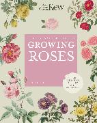 Front Cover Image The Kew Gardener's Guide to Growing Roses: Volume 8