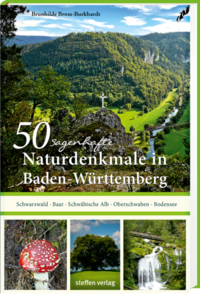 Front Cover Image 50 sagenhafte Naturdenkmale in Baden-Württemberg: Schwarzwald - Baar - Schwäbische Alb - Oberschwaben - Bodensee