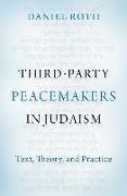 Front Cover Image Third-Party Peacemakers in Judaism