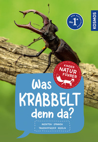 Front Cover Image KOSMOS Was krabbelt denn da? Naturführer für Kinder ab 8 Jahren