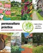 Front Cover Image Permacultura práctica : para tu terreno, tu comunidad y todo el planeta