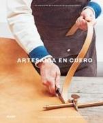 Front Cover Image Artesanía en cuero : 20 proyectos artesanales de marroquinería