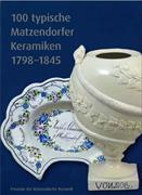 Front Cover Image 100 typische Matzendorfer Keramiken 1798 - 1845