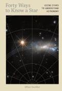 Front Cover Image Forty Ways to Know a Star