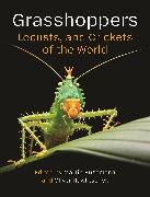 Front Cover Image Grasshoppers, Locusts, and Crickets of the World