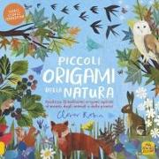 Front Cover Image Piccoli origami della natura. Realizza 13 bellissimi origami ispirati al mondo degli animali e delle piante