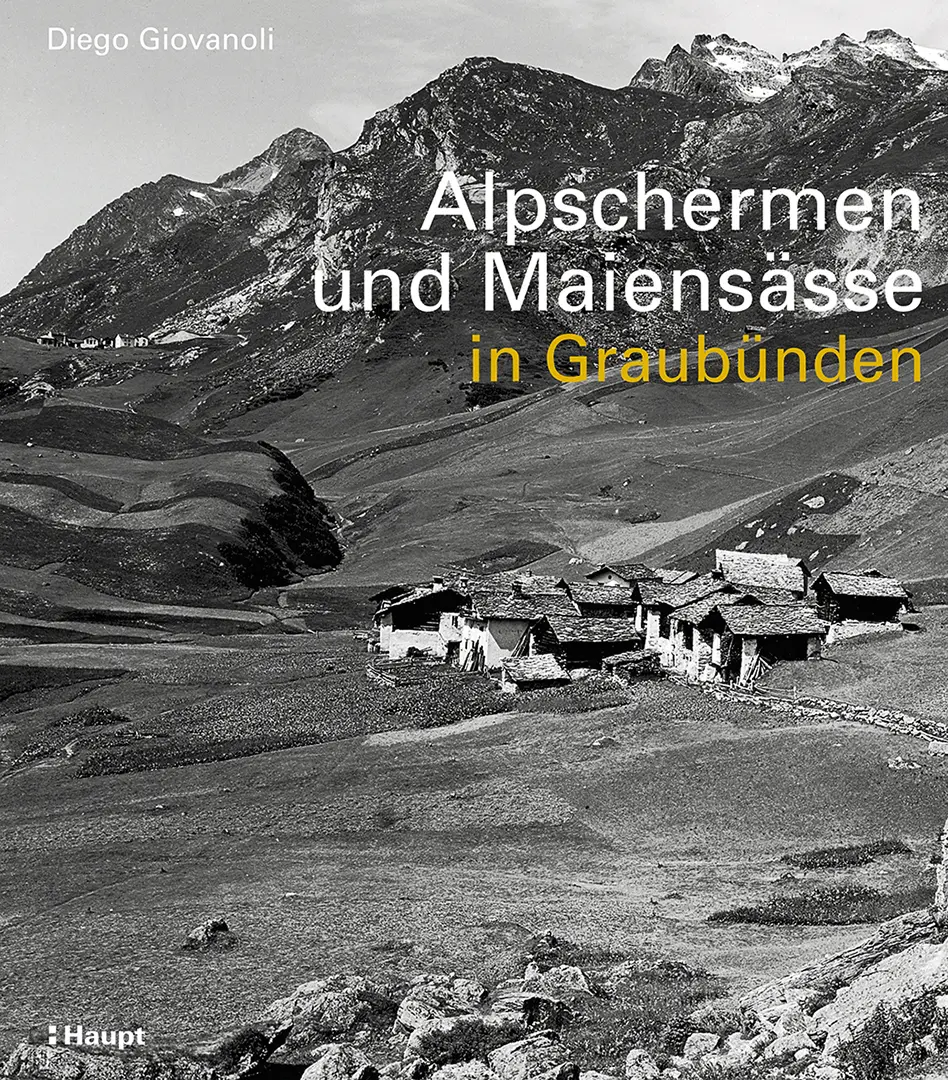 Vorderes Coverbild Alpschermen und Maiensässe in Graubünden
